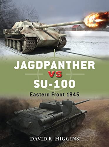 Jagdpanther vs SU-100: Eastern Front 1945 (Duel) von Osprey Publishing